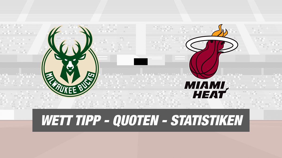 Milwaukee Bucks - Miami Heat NBA Tipp