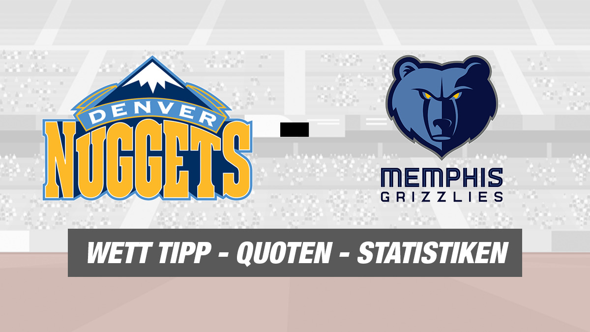 Denver Nuggets - Memphis Grizzlies Tipp